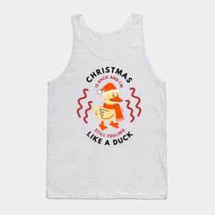 Christmas Is Back And I'm Still Fleeing Like A Duck Tank Top